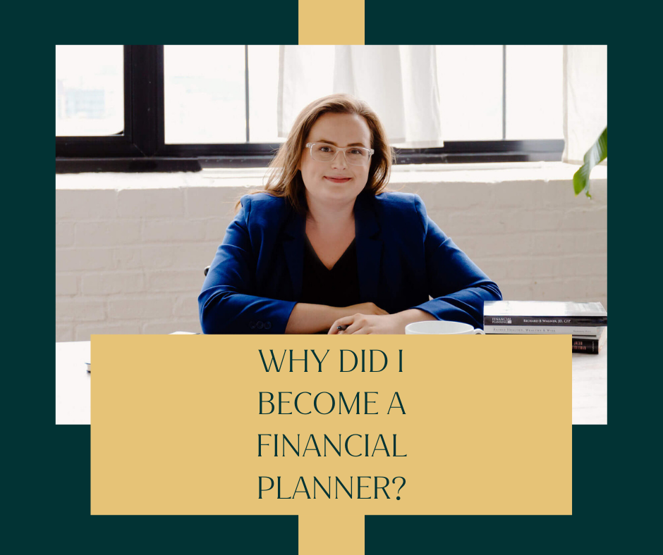 Why Did I Become a Financial Planner?